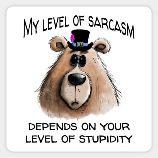 My Level of Sarcasm, funny snarky bear in top hat & specs Sticker